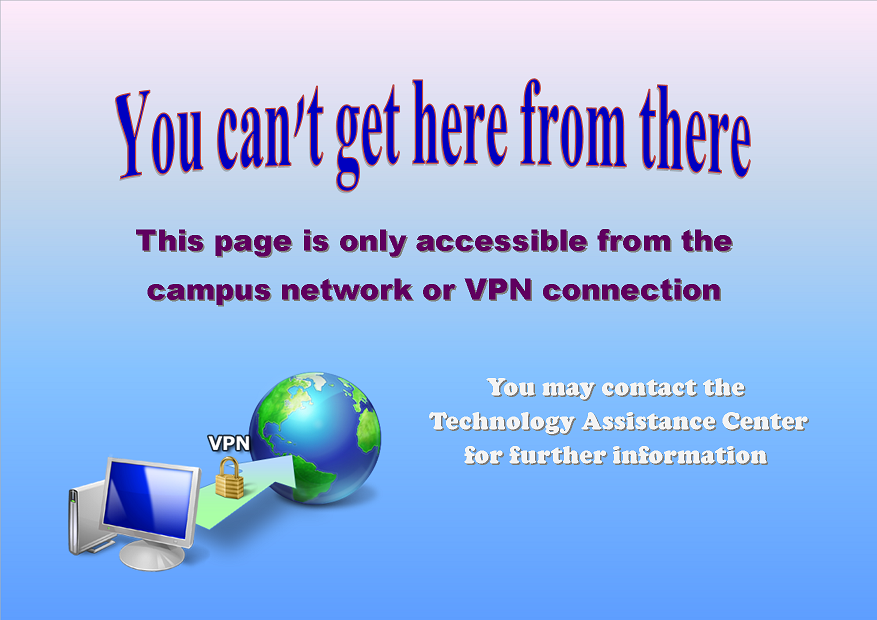 * You must be on the campus network or VPN to access this page *